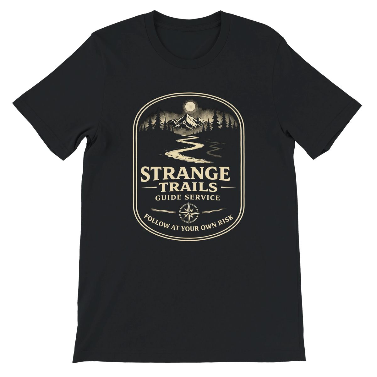 Strange Trails Guide Service Tee – Follow at Your Own Risk | No Trail ...